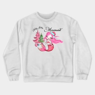 Holly Jolly Mermaid Crewneck Sweatshirt